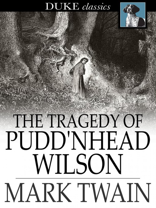 Title details for The Tragedy of Pudd'nhead Wilson by Mark Twain - Wait list
